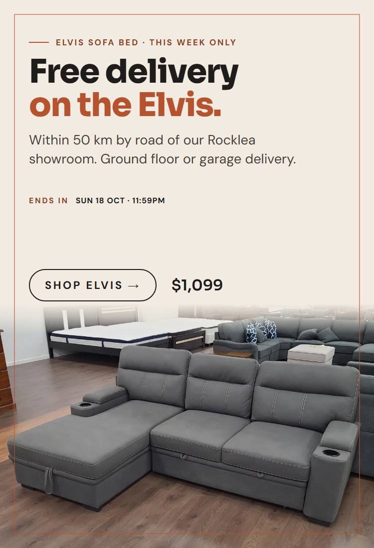 Free delivery on the Elvis sofa bed within 50 km of our Rocklea showroom, ends Sunday 18 October